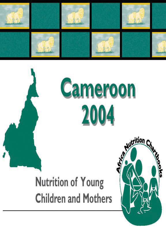 Cover of Cameroon 2004, Nutrition of Young Children and Mothers (English, French)