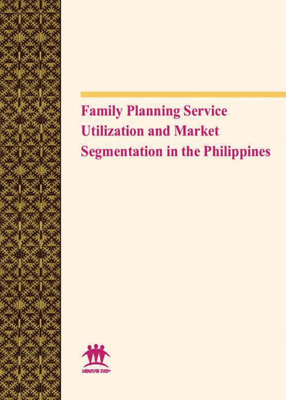 Cover of Family planning Service Utilization and Market Segmentation in the Philippines (English)