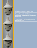 Cover of Recent Trends in HIV-Related Knowledge and Behaviors in Rwanda, 2005-2010 (English)