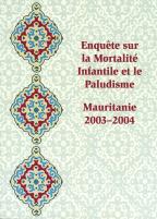 Cover of Mauritania Special, 2003-04 - Enquete sur la Mortalite Infantile et le Paludisme, Mauritanie, 2003-2004 (French)