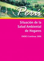 Cover of Peru Situación de la Salud Ambiental de Hogares - ENDES Continua 2006 (English, Spanish)