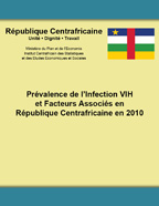 Cover of Central African Republic MICS, 2010 - Prévalence de l'Infection VIH et Facteurs Associés en République Centrafricaine en 2010 (English, French)