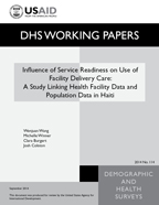 Cover of Influence of Service Readiness on Use of Facility Delivery Care: A Study Linking Health Facility Data and Population Data in Haiti (English)