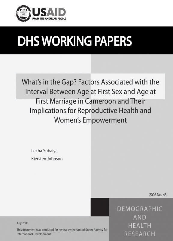 Cover of What's in the Gap? Factors Associated with the Interval Between Age at First Sex and Age at First Marriage in Cameroon and Their Implications for Reproductive Health and Women's Empowerment (English)