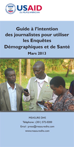 Cover of Guide à l'intention des journalistes pour utiliser les Enquêtes Démographiques et de Santé Mars 2013 (French)