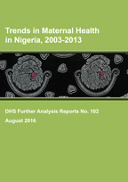Cover of Trends in Maternal Health in Nigeria, 2003-2013 (English)