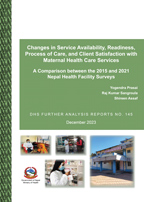 Cover of Changes in Service Availability, Readiness, Process of Care, and Client Satisfaction with Maternal Health Care Services: A Comparison between the 2015 and 2021 Nepal Health Facility Surveys (English)