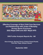 Cover of Effective Coverage of Sick Child Care Services and Relationship with Under-5 Mortality Across Seven Provinces, 2022 Nepal DHS and 2021 Nepal HFS (English)