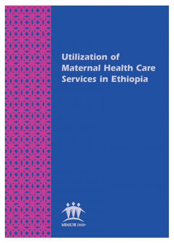 Cover of Utilization of Maternal Health Care Services in Ethiopia (English)