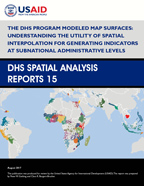 Cover of The DHS Program Modeled Map Surfaces: Understanding the Utility of Spatial Interpolation for Generating Indicators at Subnational Administrative Levels (English)