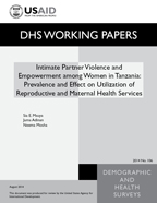 Cover of Intimate Partner Violence and Empowerment among Women in Tanzania: Prevalence and Effects on Utilization of Reproductive and Maternal Health Services (English)