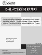 Cover of Factors That Affect Utilization of Antenatal Care among Recently Pregnant Women in Three Southern African Countries: Focus on the Role of Intimate Partner Violence (English)