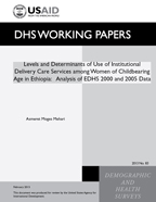 Cover of Levels and Determinants of Use of Institutional Delivery Care Services among Women of Childbearing Age in Ethiopia: Analysis of EDHS 2000 and 2005 Data (English)